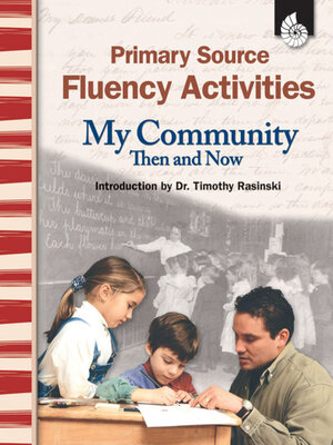 cover image of Primary Source Fluency Activities: My Community Then and Now